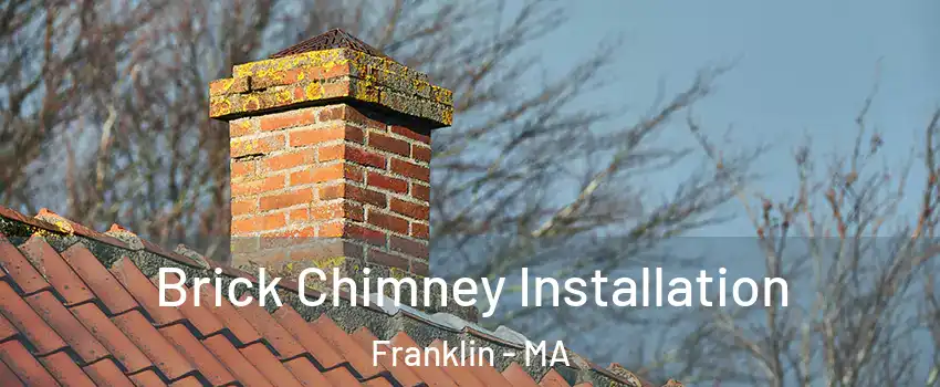  Brick Chimney Installation Franklin - MA