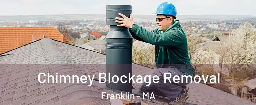  Chimney Blockage Removal Franklin - MA