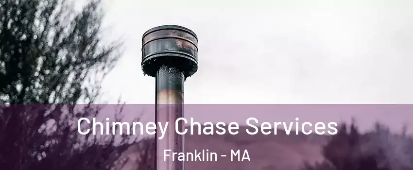  Chimney Chase Services Franklin - MA