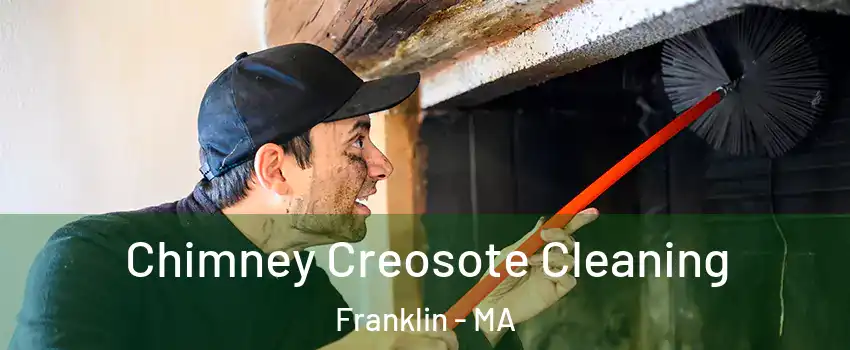  Chimney Creosote Cleaning Franklin - MA