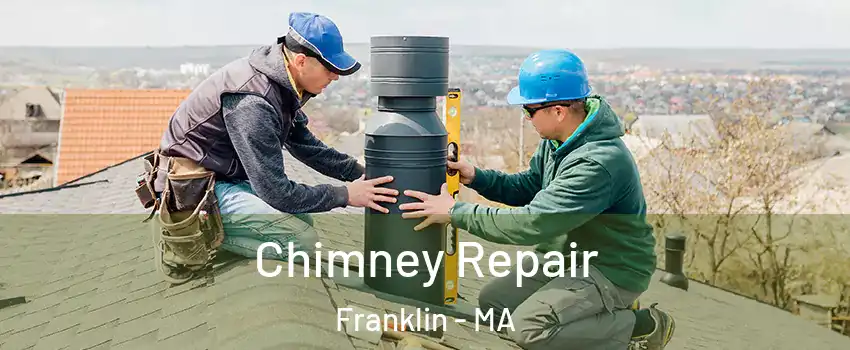 Chimney Repair Franklin - MA