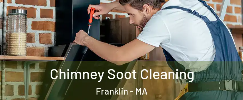  Chimney Soot Cleaning Franklin - MA