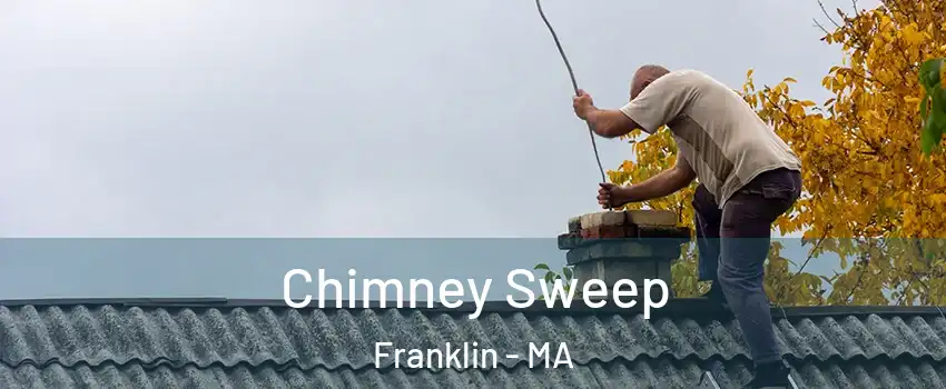  Chimney Sweep Franklin - MA