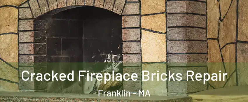  Cracked Fireplace Bricks Repair Franklin - MA