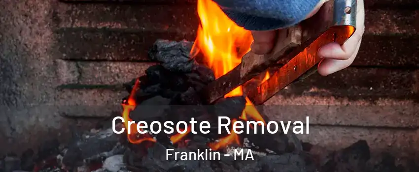  Creosote Removal Franklin - MA