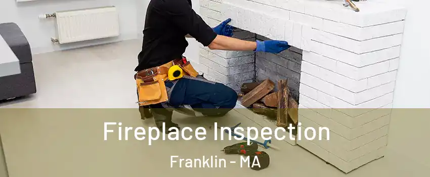  Fireplace Inspection Franklin - MA