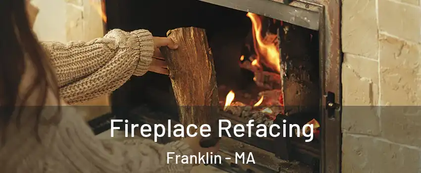  Fireplace Refacing Franklin - MA