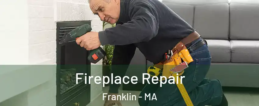  Fireplace Repair Franklin - MA