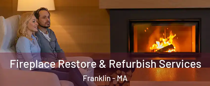  Fireplace Restore & Refurbish Services Franklin - MA