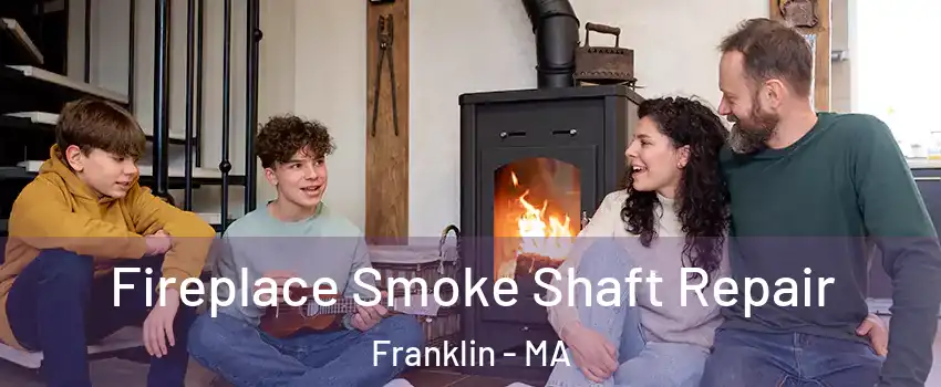  Fireplace Smoke Shaft Repair Franklin - MA