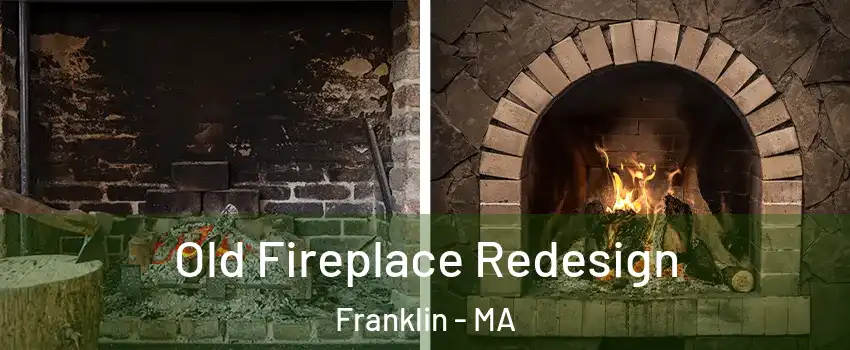  Old Fireplace Redesign Franklin - MA