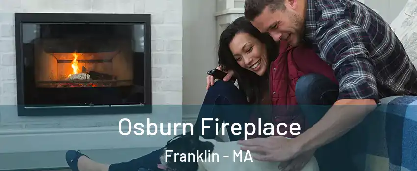  Osburn Fireplace Franklin - MA