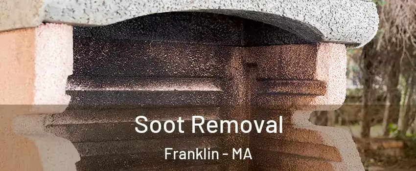  Soot Removal Franklin - MA